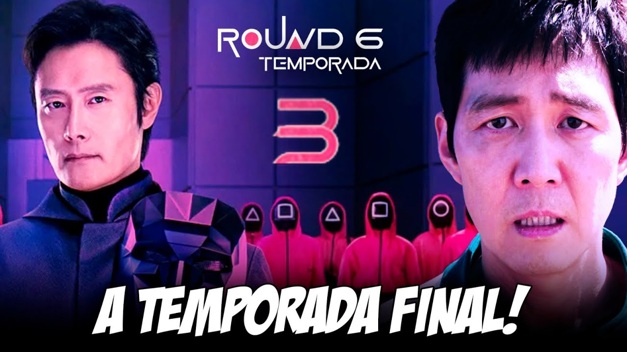SAIBA QUANDO SAI A 3ª TEMPORADA DE ROUND 6 E COMO VAI SER!