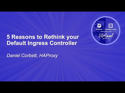 Sponsored Lightning Talk: 5 Reasons Why You Should Rethink Your Default Ingress... - Daniel Corbett