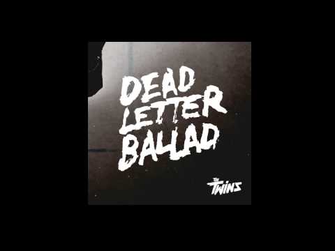 Dead letter ballad - The Twins