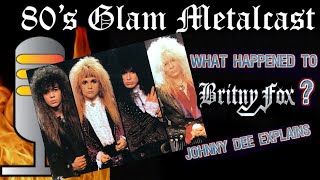 What Happened To Britny Fox? Drummer Johnny Dee Explains