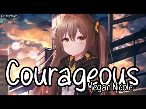 Courageous - Nightcore (with lyrics)