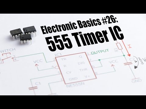 Electronic Basics #26: 555 Timer IC Video