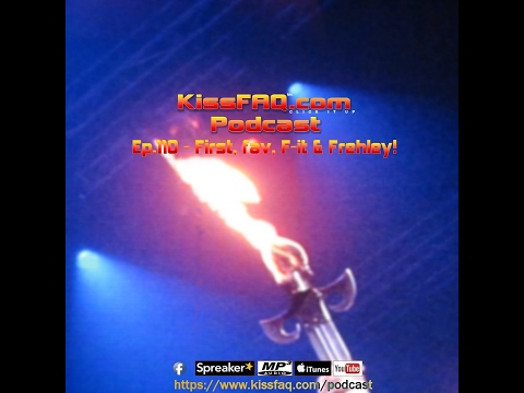 KissFAQ Podcast Ep.110 - First, Fav, F-it & Frehley