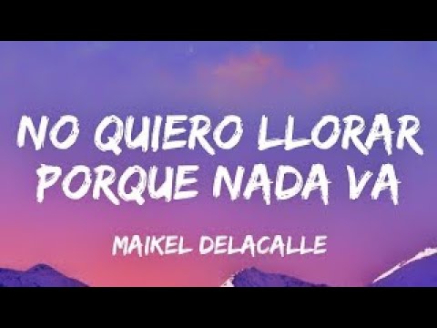 No quiero llorar mas porque nada va a cambiar (letra) Las canciones mas escuchadas