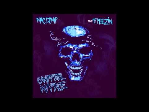 Mac Dom P feat. Tkeezin - Can't Feel My Face [Prod. SkitzoBeatz]