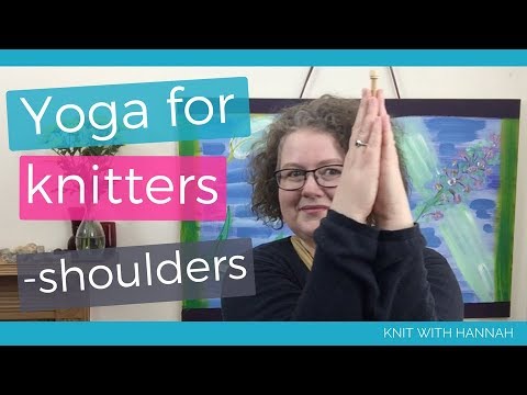 Yoga For Knitters: shoulders and neck