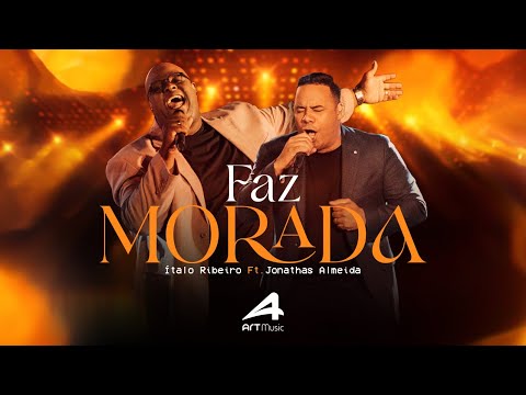 Faz Morada - Ítalo Ribeiro ft. Jonathas Almeida (CLIPE OFICIAL)