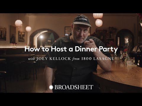 How to Host a Dinner Party with Joey from 1800 Lasagne