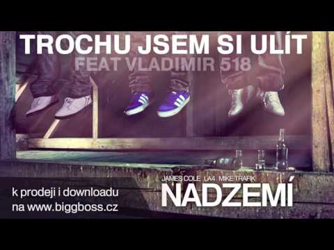 TROCHU JSEM SI ULÍT feat  VLADIMIR 518  NADZEM_hd720