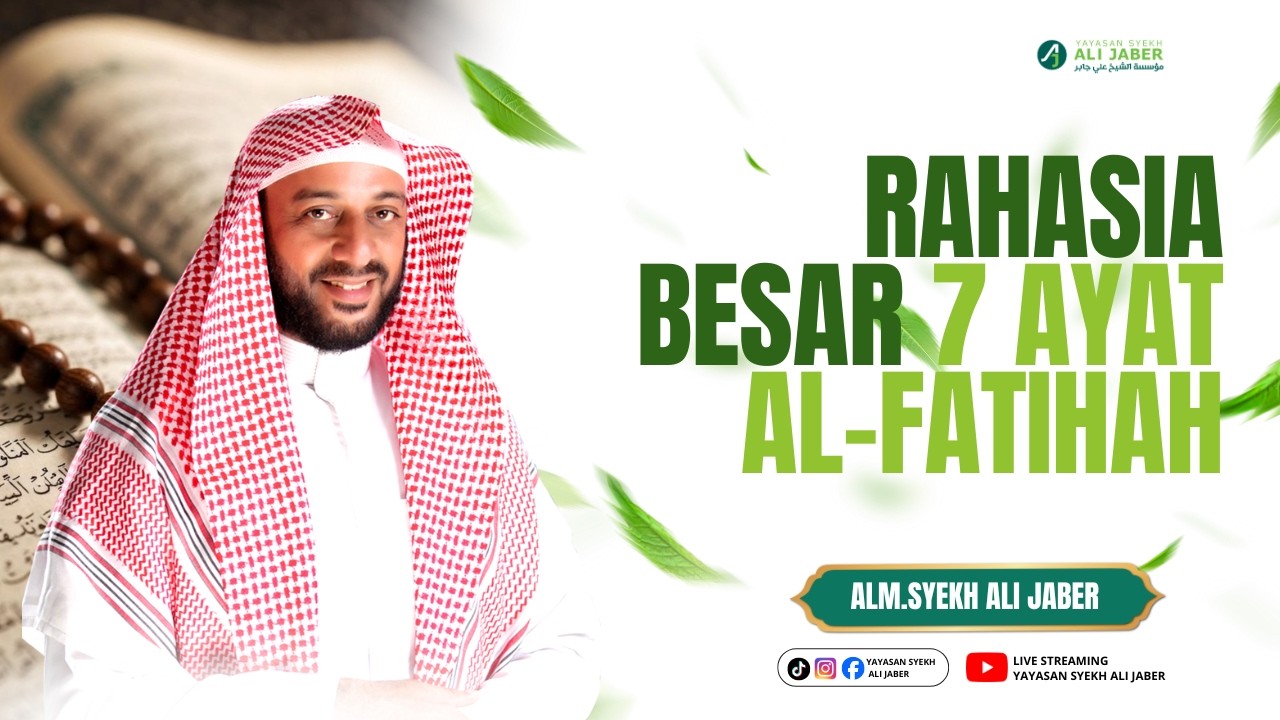 RAHASIA BESAR 7 AYAT AL-FATIHAH // ALM. SYEKH ALI JABER