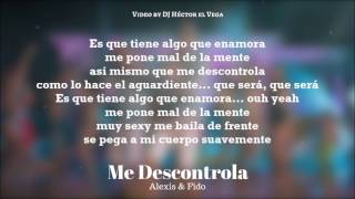 Alexis &amp; Fido - Me Descontrola (Letra)
