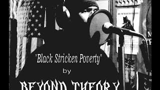 Beyond Theory  "Black Stricken Poverty"  Official Video