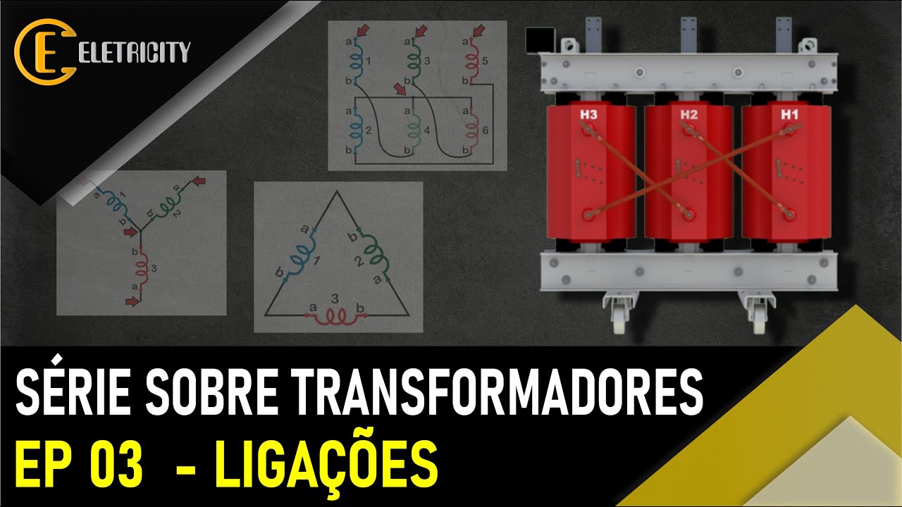 QUAIS OS TIPOS DE LIGAÇÕES DOS TRANSFORMADORES - EP03