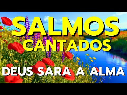 🎵1 Hora de Salmos Cantados Para Curar a Tristeza da ALMA | Bíblia em Louvor