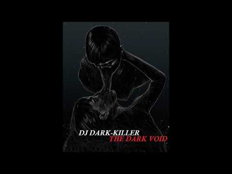DJ Dark-Killer - The Dark Void EP 4 (Exclusive Set 2019)