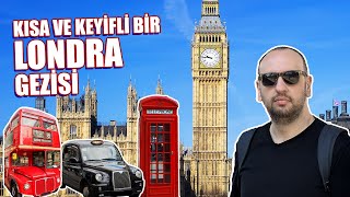 Londrada Kısa ve Keyifli Bir Gezi  Mini Seyahat V