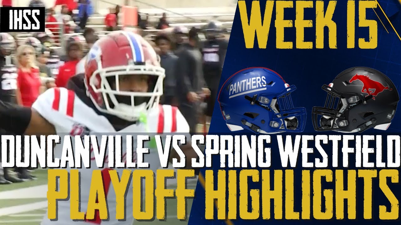 Duncanville vs Spring Westfield - 2023 Week 15 Football Highlights