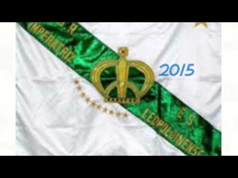 6/12 Imperatriz Leopoldinense - 2015 Samba Enredo