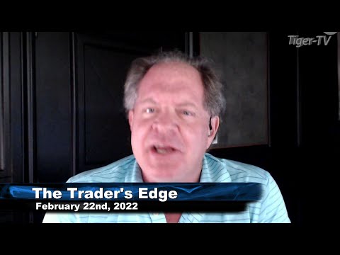 February 22nd, The Trader's Edge with Steve Rhodes on TFNN - 2022