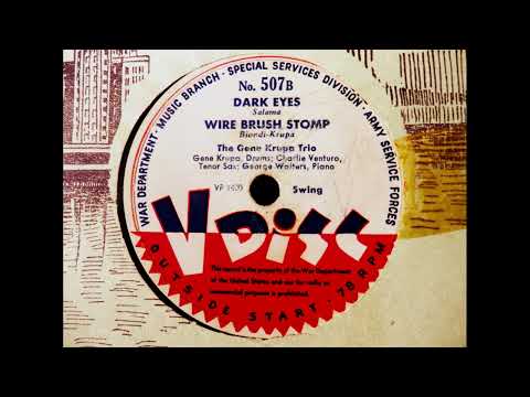 Gene Krupa Trio - Dark Eyes / Wire Brush Stomp, New York 1945