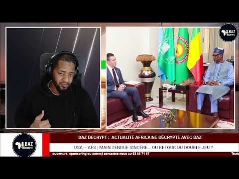 USA – AES | Main tendue sincère… ou retour du double jeu ? | Baz Décrypte