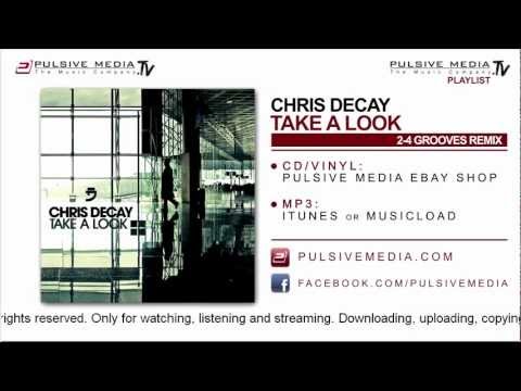 Chris Decay - Take a Look (2-4 Grooves Remix)