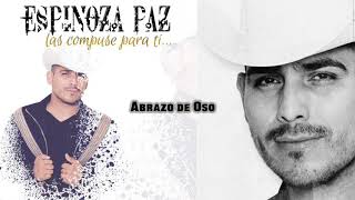 Espinoza Paz - Abrazo de Oso (Las Compuse Para Ti)