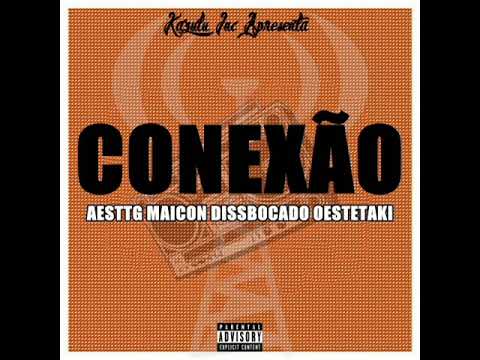 AESTTG - Conexão - FT Maicon Dissbocado / Oestetaki