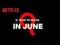 New on Netflix | June 2021