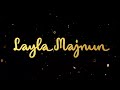 Layla Majnun Trailer