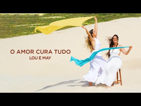 Lou & May - O Amor Cura Tudo