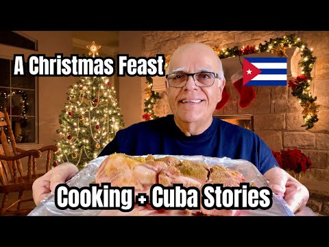 A Cuban Christmas Feast & Stories From 1960s Cuba #Nochebuena  #storytelling #FoodWithHistory