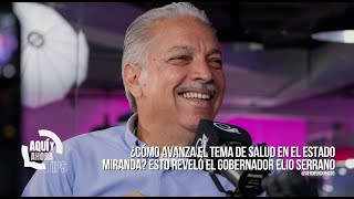 ¿Cómo avanza el tema de salud en el estado Miranda? Esto reveló el gobernador Elio Serrano