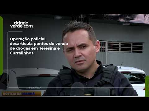 Operação policial desarticula pontos de venda de drogas em Teresina e Curralinhos