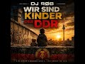 Wir Sind Kinder Der DDR Radio Edit DJ RØB