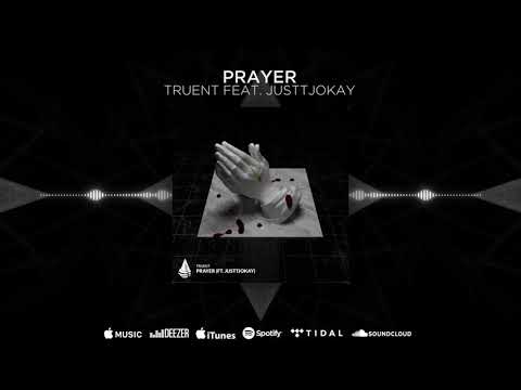 Truent - Prayer (feat. Justtjokay)