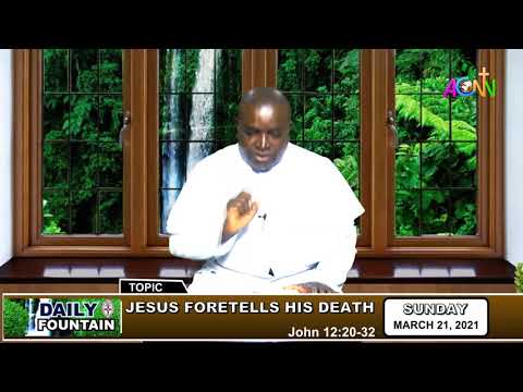 DAILY FOUNTAIN DEVOTIONAL FOR MARCH 21, 2020 - THE REV'D CANON OZIOMA IHEANETU
