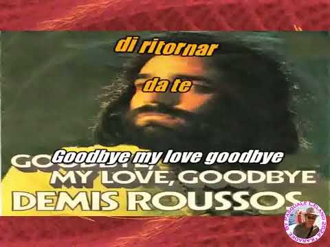 Demis Roussos   Goodbye my love goodbye vers  italiana KARAOKE FAIR USE