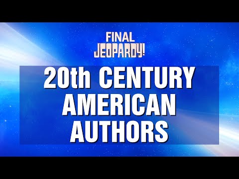 Final Jeopardy!: 20th Century American Authors | JEOPARDY!