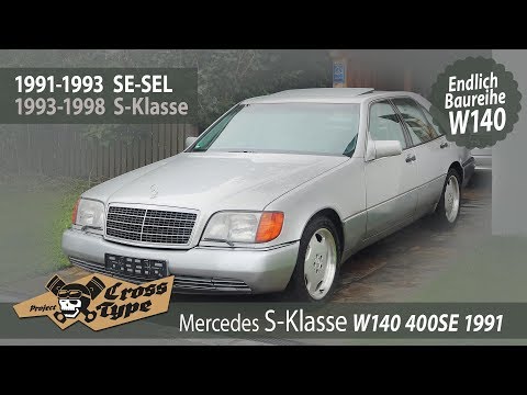 Mercedes W140 400SE 1991 - endlich die Baureihe W140 - Project CROSS TYPE