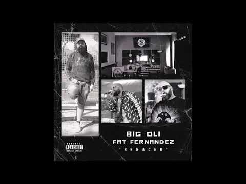 Renacer // Big Oli ft Fat Fernandez(Prod. Big Cid) Primer Adelanto