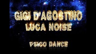 Gigi D'Agostino - L'Amour Toujours ( Gigi Dag & Luca Noise ) - preview
