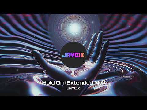 JAYCiX - Hold On (Extended Mix) [Official Visualizer]