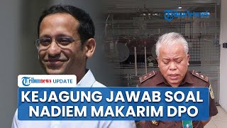 Beredar Isu Nadiem Makarim Jadi DPO Kasus Korupsi Pengadaan Laptop, Kejagung Buka Suara