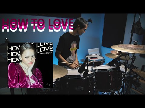 ALLY - How To Love feat. GRAY (Drum Cover) | EarthEPD