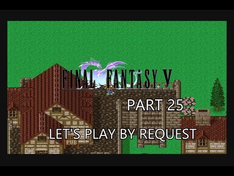 **BLIND** Final Fantasy V Part 25 - Mirage Village