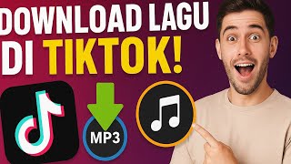 Download lagu Cara download lagu TikTok ke MP3 mp3