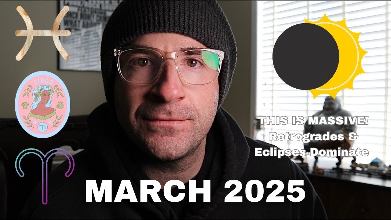 March 2025 Astrology is an ABSOLUTE GAME CHANGER