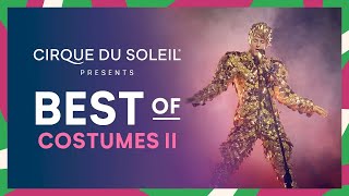 Best of Costume II | Cirque du Soleil