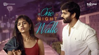 One Night Walk  Telugu Shortfilm 2022  Sainma Crea
